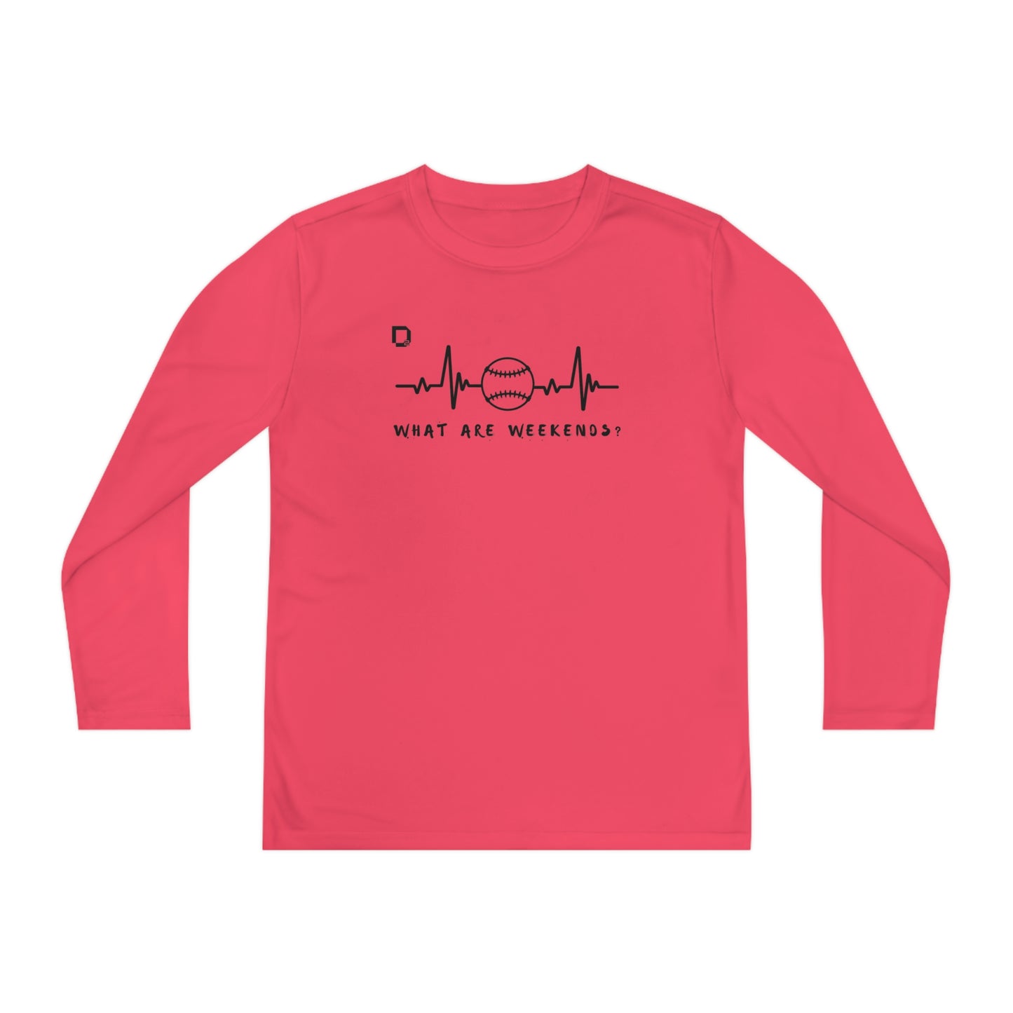 Youth Long Sleeve Soft Polyester What are Weekends Baseball