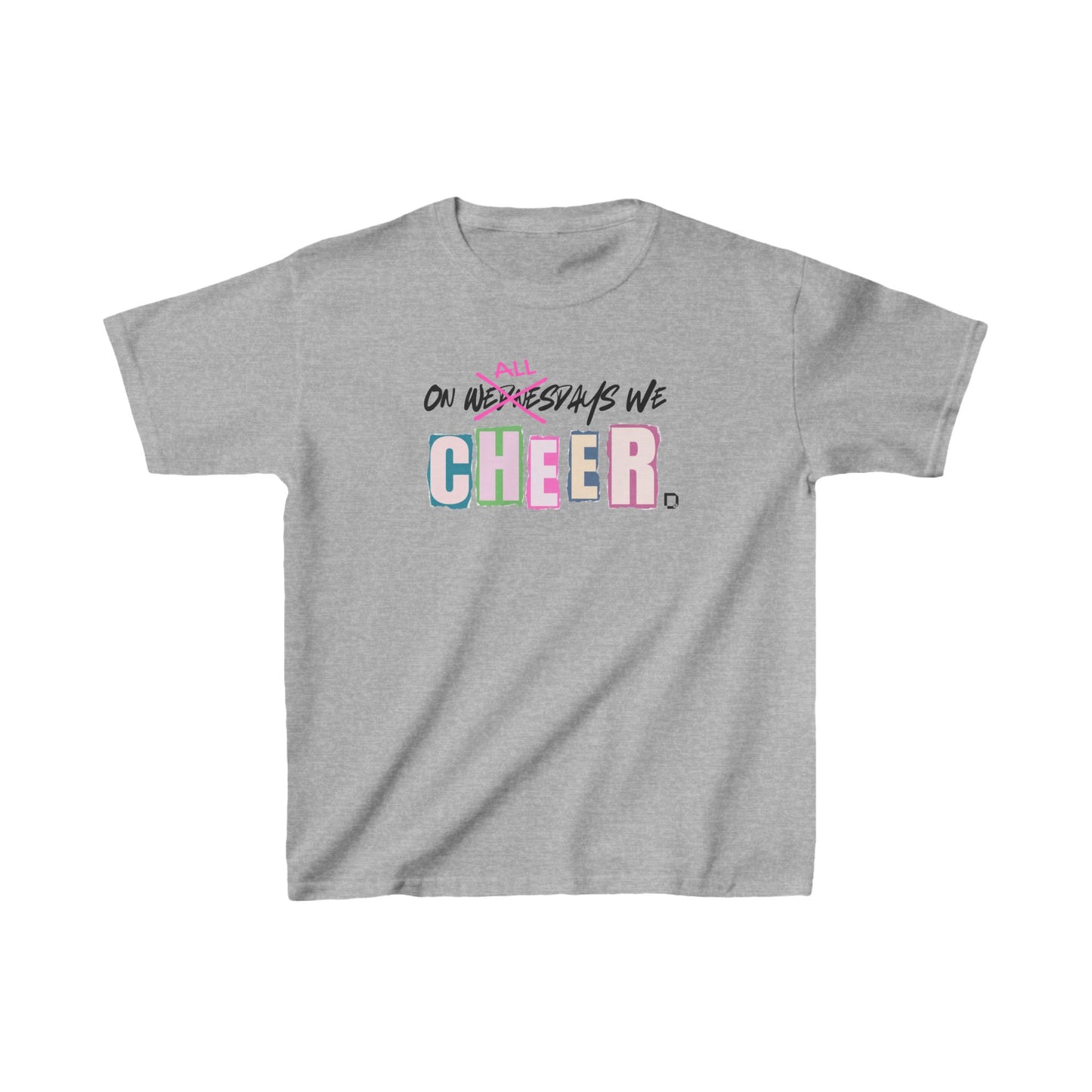 On All Days We Cheer Kids Heavy Cotton™ Tee