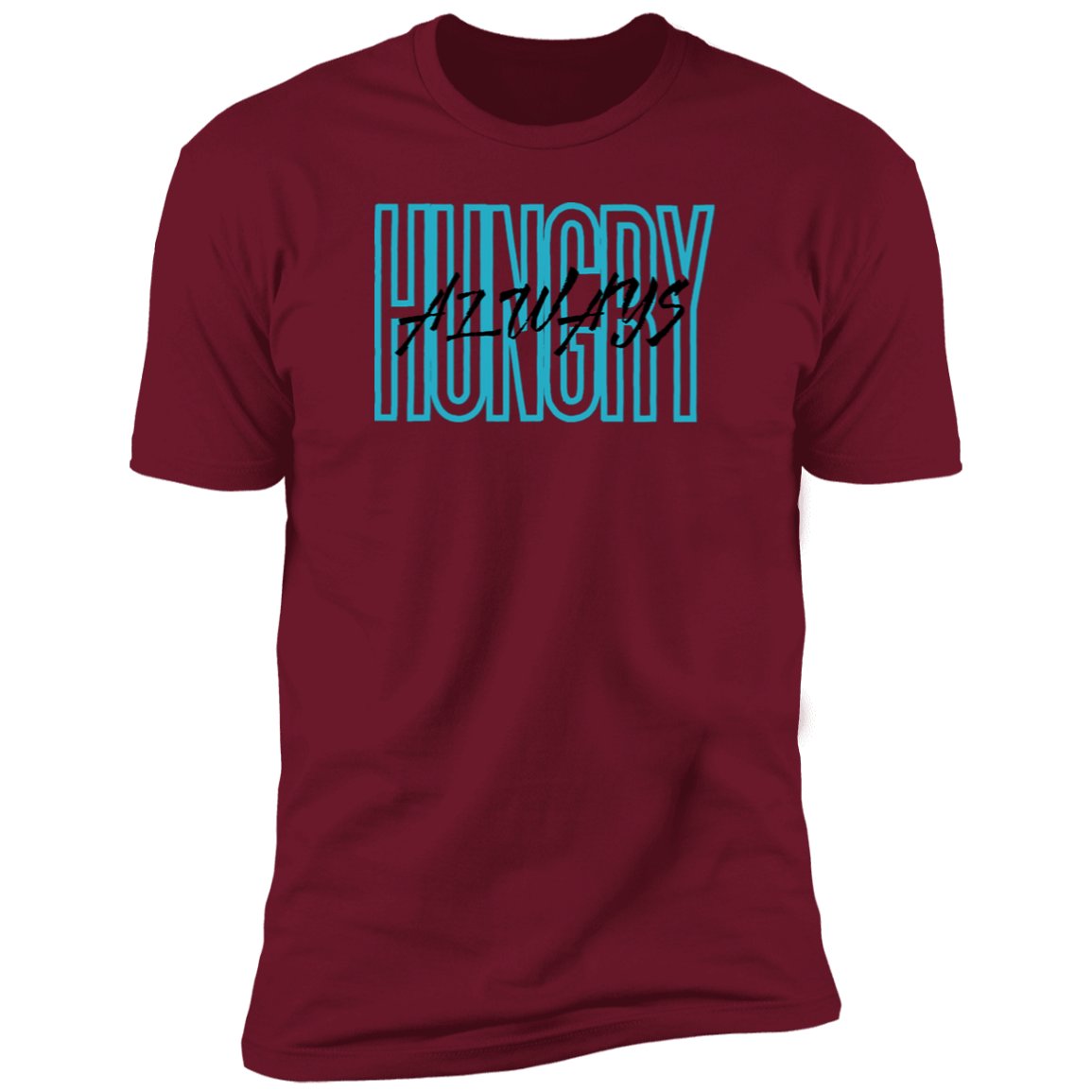 Always Hungry Adult Unisex Premium Short Sleeve T-Shirt